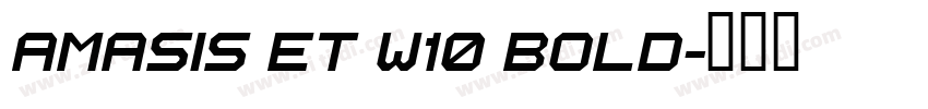 Amasis ET W10 Bold字体转换